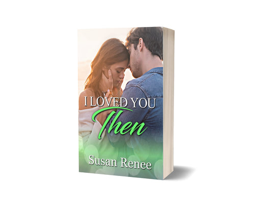 I Loved You Then Signed Paperback